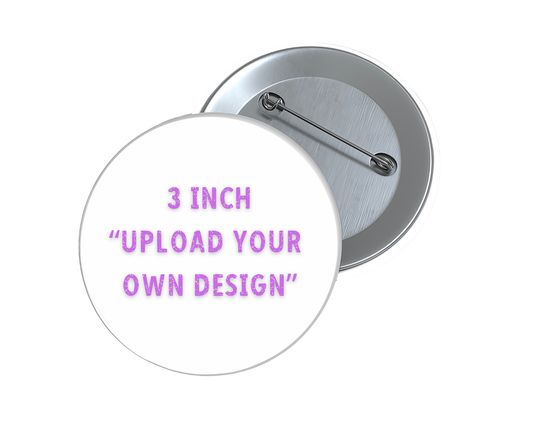 Circle buttons (3 in)- Upload your Design